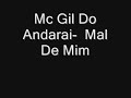 mc gil do andarai - mal de mim mc gil do andarai - mal de mim