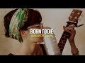 "Born To Die" - Lana Del Rey Cover