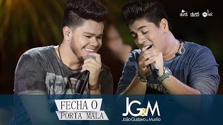 João Gustavo e Murilo - Fecha o Porta Mala