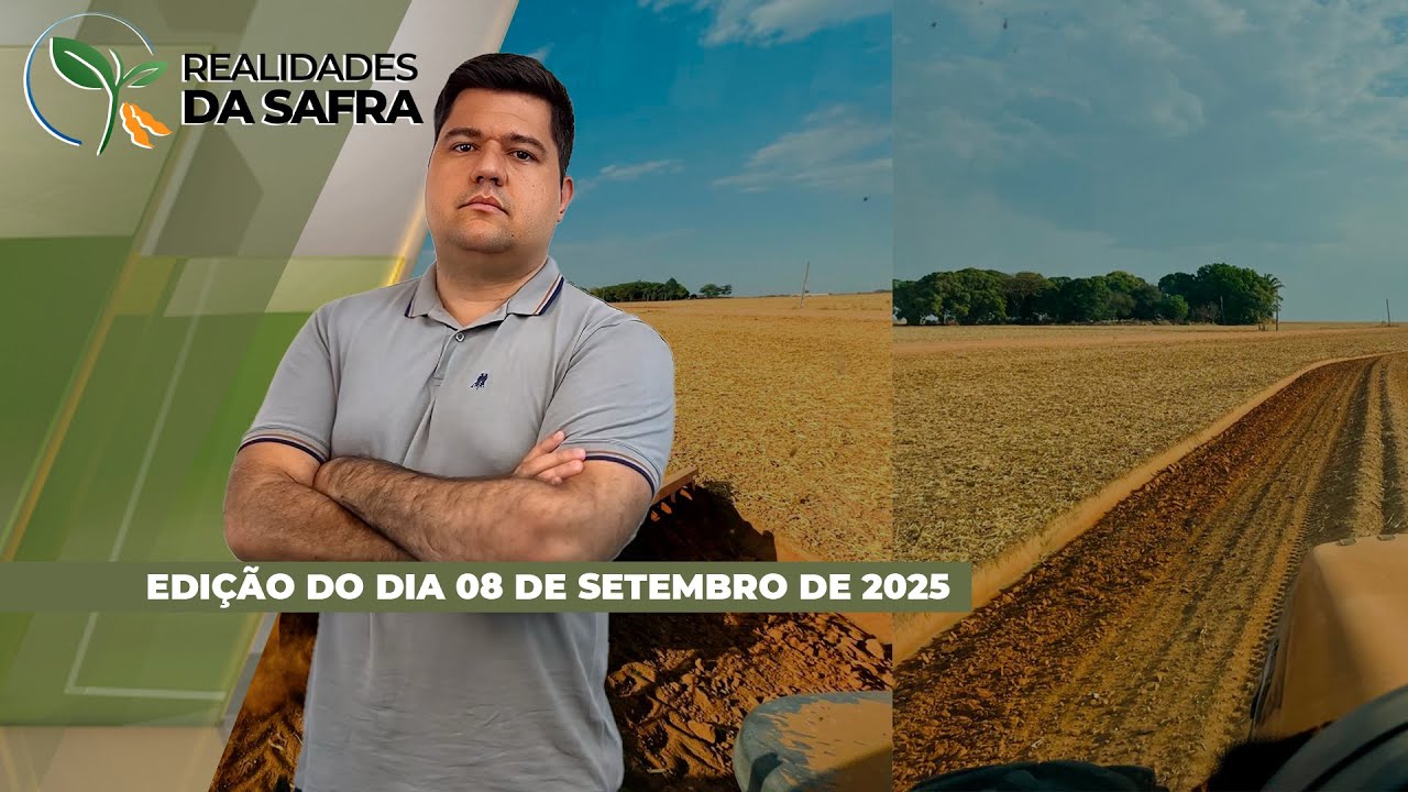 REALIDADES DA SAFRA - 08-09-2025