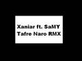 Xaniar ft. SaMY - Tafre Naro RMX