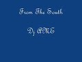 From The South *Chopped an Slowed*
