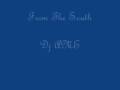 From The South *Chopped an Slowed*