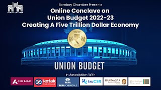 Conclave on Union Budget : 2022-23 - Creating Five Trillion-Dollar Economy