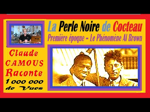 La Perle Noire de Cocteau « Claude Camous Raconte » Première époque – Le Phénomène Al Brown