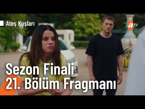 Ateş Kuşları 21. Bölüm Fragmanı                                                                                                                                                                                                                           