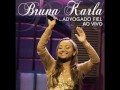 Bruna Karla - Melodia do Amor (Part. Wilian Nascimento) - CD Advogado Fiel Ao Vivo