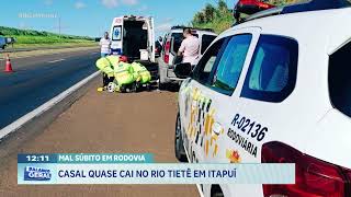 Mal súbito em rodovia: Casal quase cai no Rio Tietê em Itapuí