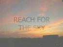 Reach For The Sky