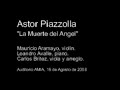 Astor Piazzolla,"La Muerte del Angel", Aramayo Avalle Britez