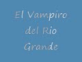 El Vampiro de Rio Grande.wmv