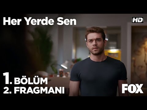 Her Yerde Sen 1. Bölüm 2. Fragmanı                                                                                                                                                                                                                        