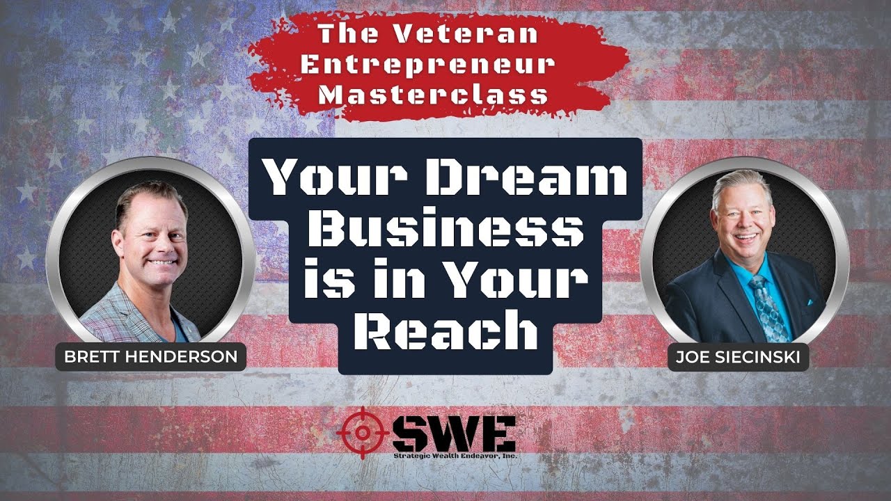 Empowering Veterans to Build The Business of Their Dreams with Joe Siecinski