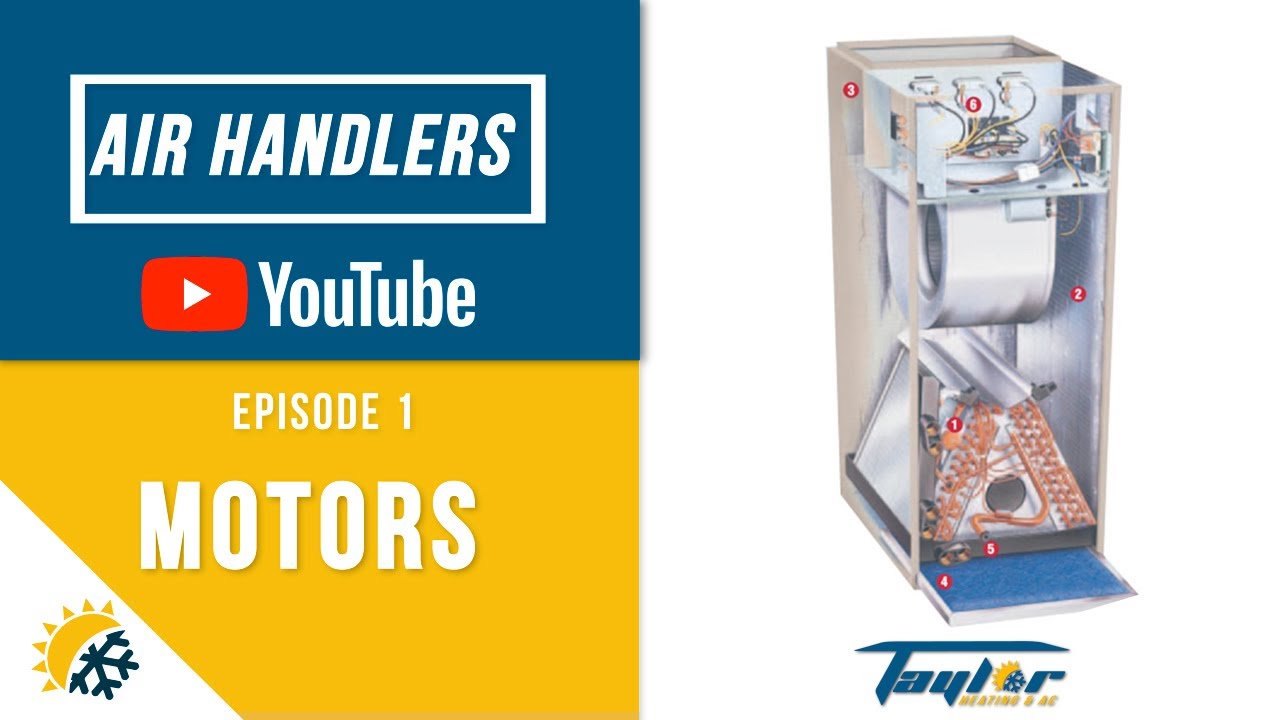 Air Handlers I What’s inside your air handler? - Taylor Heating & A/C