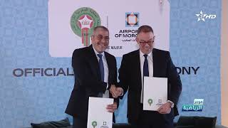 توقيع اتفاقية شراكة استراتيجية بين الجامعة الملكية المغربية لكرة القدم والمكتب الوطني للمطارات