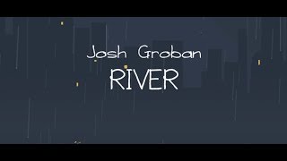 Josh Groban - River tekst piosenki