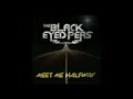 Black Eyed Peas - Meet Me Halfway