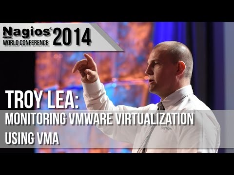 Troy Lea: Monitoring Vmware Virtualization Using vMA - Nagios Con 2014