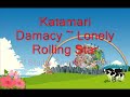 Katamari Damacy - Lonely Rolling Star Fl Studio Mix