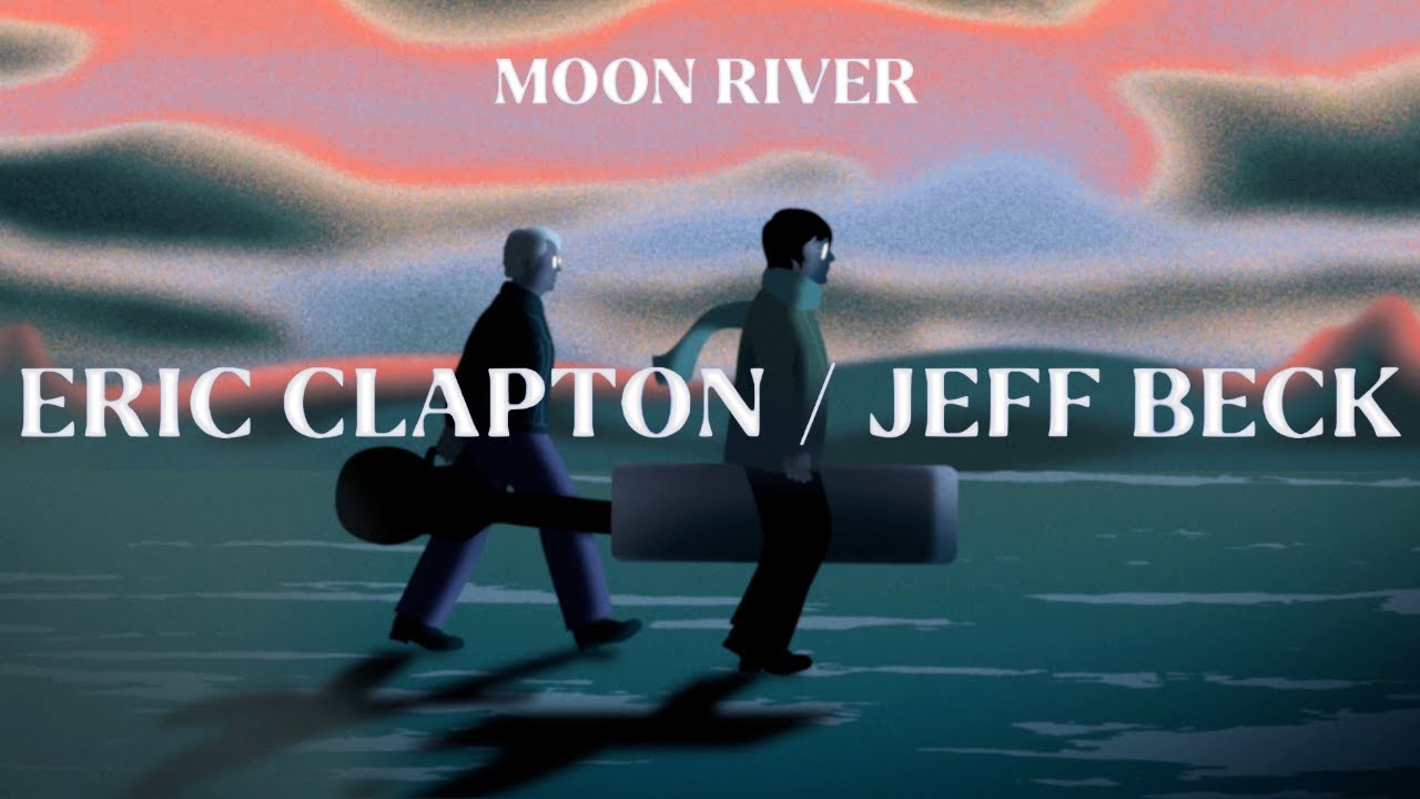 Eric Clapton / Jeff Beck - "Moon River"MVを公開 デジタルシングル2023年5月12日配信開始 thm Music info Clip