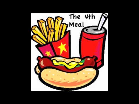 The 4th Meal - All I Do Is Eat