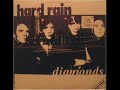 Hard Rain -  Diamonds