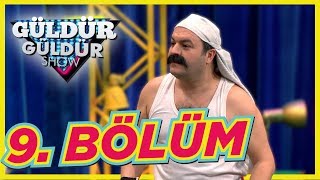 güldür güldür show 9. bölüm tek parça full hd güldür güldür show 9. bölüm tek parça full hd