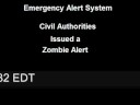 EAS *** Zombie Alert *** (LOOKS REALISTIC)