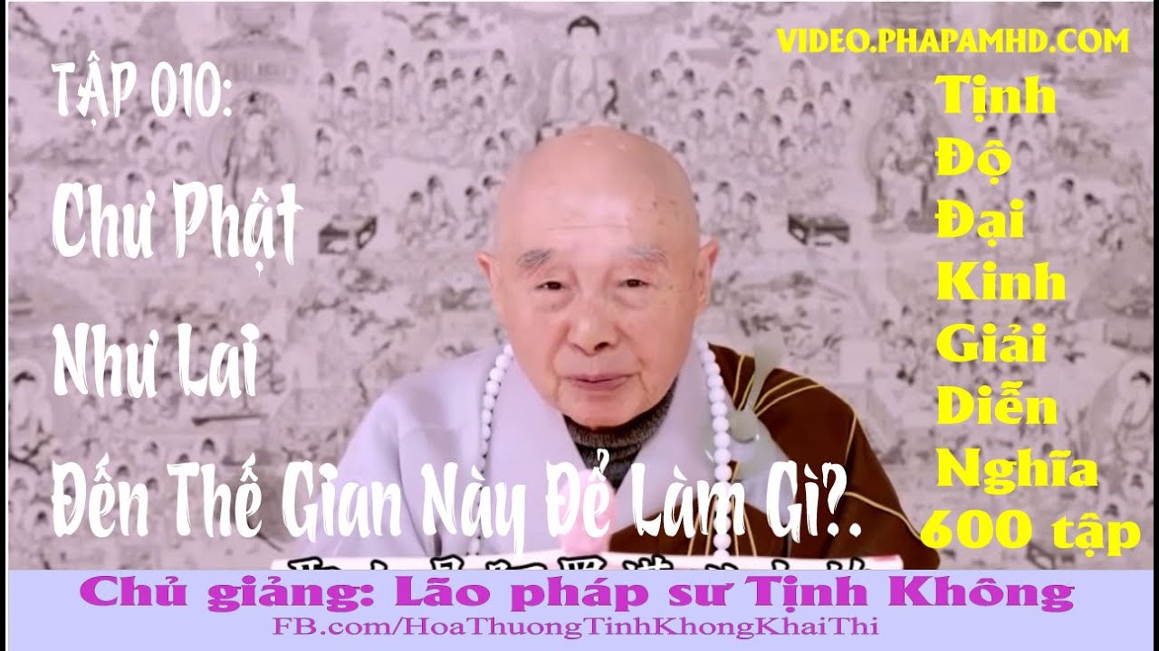 TẬP 010, Chư Phật Như Lai Đến Thế Gian Này Để Làm Gì, Tịnh Độ Đại Kinh Giải Diễn Nghĩa, Diệu Âm