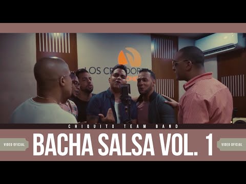 Bachata Salsa Vol. 1 - Chiquito Team Band