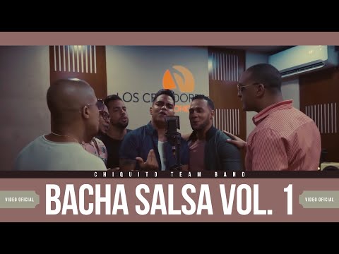 Bachata Salsa Vol. 1 - Chiquito Team Band