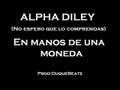 Alpha Diley - En manos de una moneda