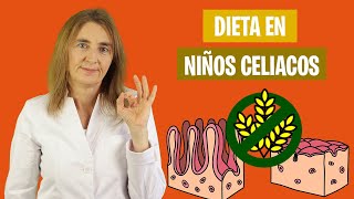 19- CÓMO DEBE SER la DIETA de un NIÑO CELIACO | Alimentación para el niño celiaco |