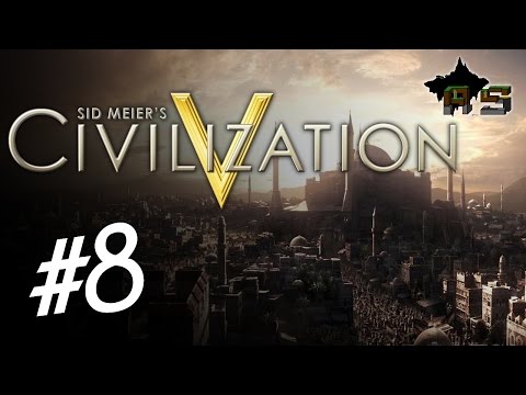 Civilization V - #8 : Come at me bro !