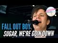 Fall Out Boy - Sugar, We're Goin Down (Live At