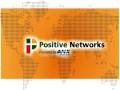 Positive Networks Overview