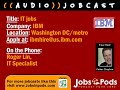 IBM Jobcast with Roger Lin, IT Specialist