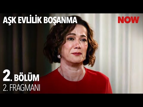 Aşk Evlilik Boşanma 2. Bölüm 2. Fragmanı                                                                                                                                                                                                                  
