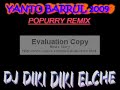 YANTO BARRUL 2009 REMIX DJ DIKI DIKI ELCHE