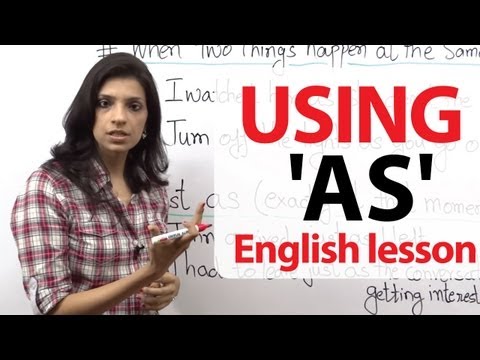 using - In this lesson Rachna teaches the different uses of 'as' and how to use this common word appropriately. Link to Rachna's lessons : https://www.youtube.com/pl...