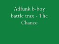Adfunk b-boy battle trax - The Chance ... Adfunk b-boy battle trax The Chance Hadriels Tenerife Canarias 