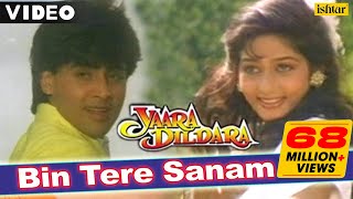 Bin Tere Sanam  Full Video Song  Yaara Dildara  As