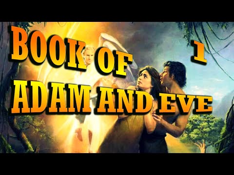 First Book of Adam and Eve 📜 Part 1
