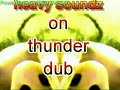 HEAVY SOUNDZ ON THUNDER DUB ----UK SOUND ^2006 HEAVY SOUNDZ ON THUNDER DUB ----UK SOUND ^2006