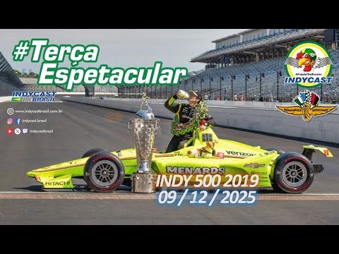 IndyCast Brasil #Lembranças #TerçaEspetacular - Indy500 2019