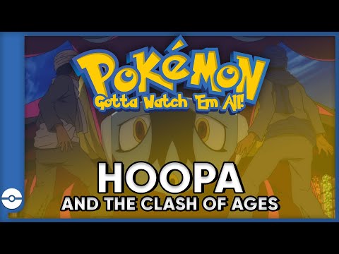 Pokemon: Gotta Watch Em All! | Pokemon Hoopa and the Clash of Ages | Pokemon Movie Podcast
