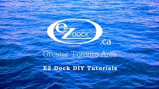 EZ Dock GTA DIY Tutorials: Weight balancing 60" Dock section install