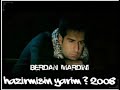 Berdan Mardini - Haz?rm?s?n Yarim ? (2008) Full