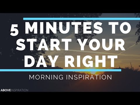 Start Your Day With God - Morning Inspiration to Motivate Your Day