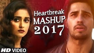 HEARTBREAK MASHUP Bollywood Remix 2017  DJ YOGII  